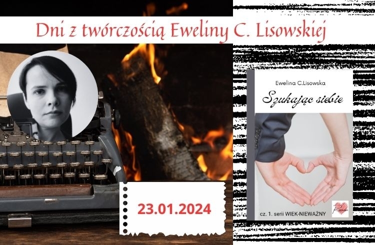 Dni z twórczością E. C. Lisowskiej - seria WIEK-NIEWAŻNY 1.